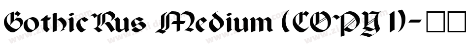 GothicRus Medium (COPY 1)字体转换